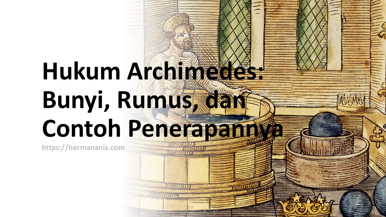 Contoh Soal Hukum Archimedes: Bunyi, Rumus, dan Contoh Penerapannya