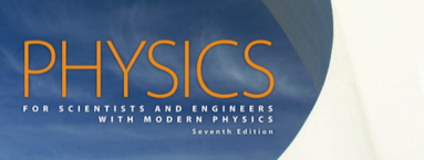 Physics for Scientists and Engineers with Modern Physics Seventh Edition.