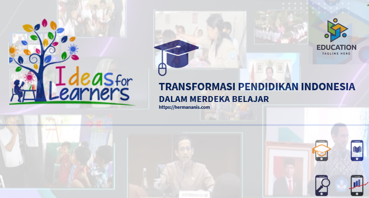 Transformasi Pendidikan Indonesia dalam Merdeka Belajar